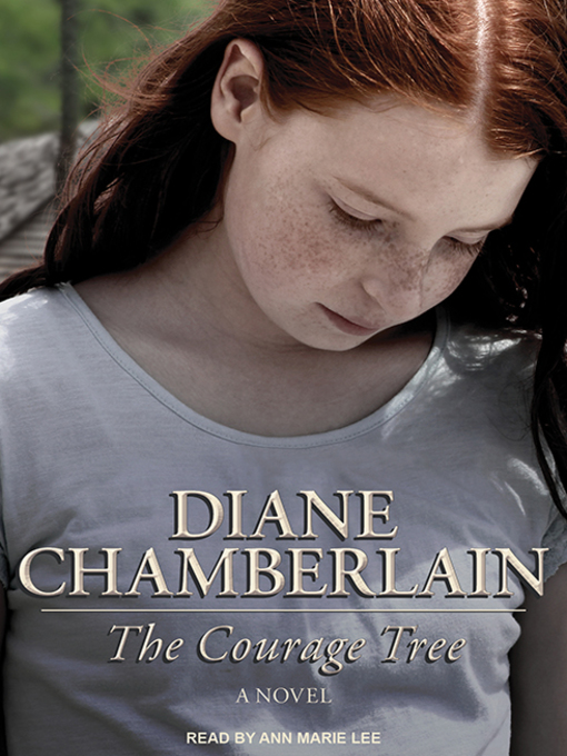 Title details for The Courage Tree by Diane Chamberlain - Available